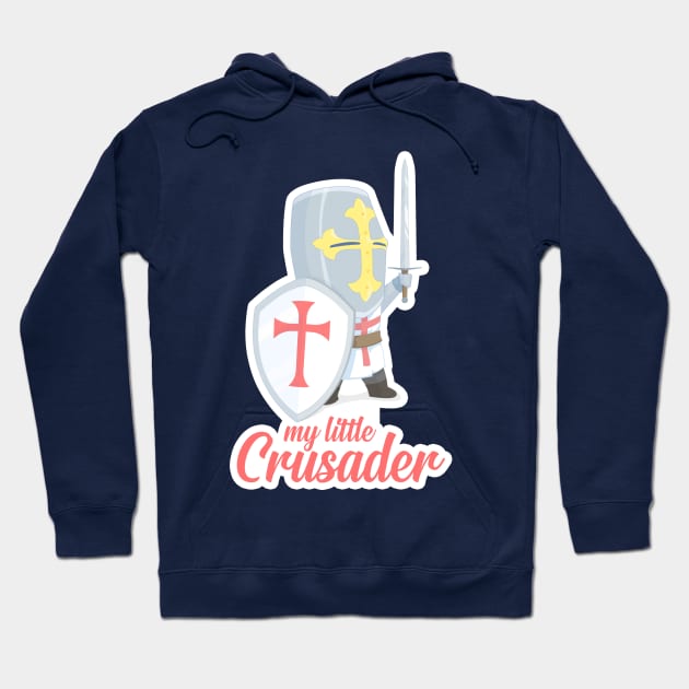 My Little Crusader Hoodie by holyland